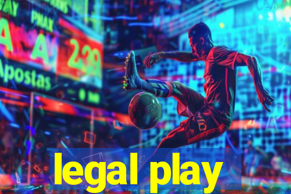 legal play