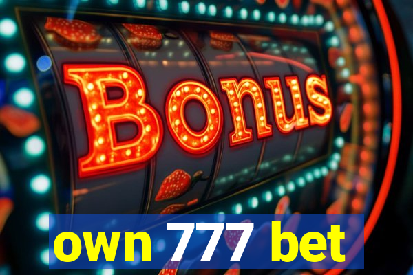 own 777 bet