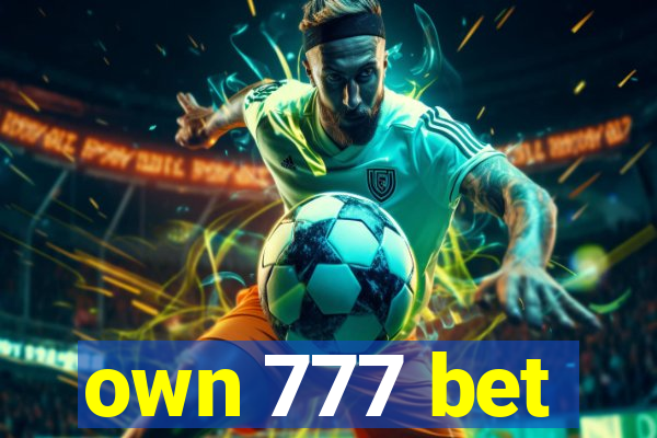 own 777 bet