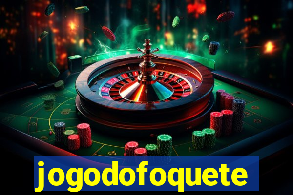 jogodofoquete