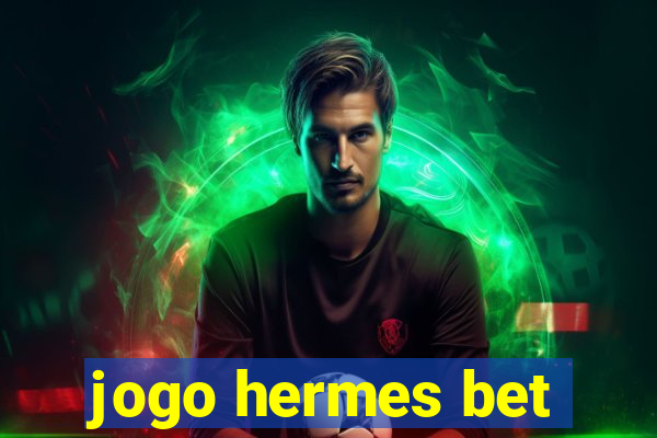 jogo hermes bet