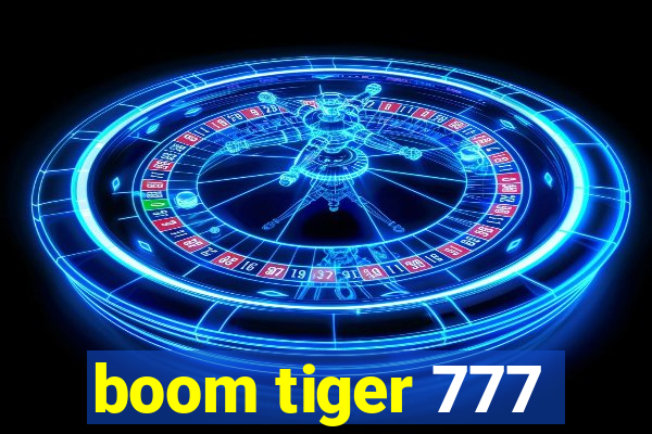 boom tiger 777