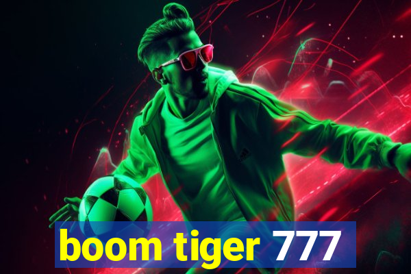 boom tiger 777