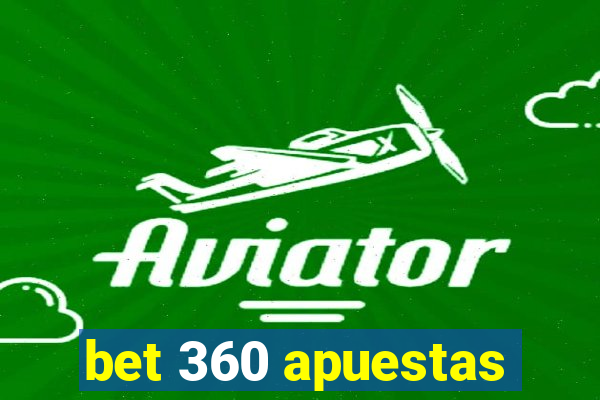 bet 360 apuestas