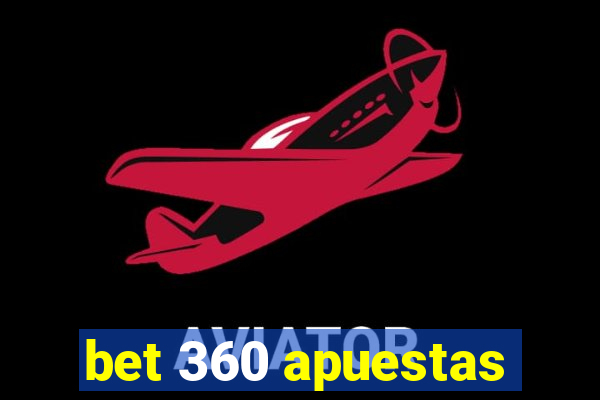 bet 360 apuestas