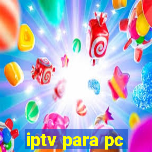 iptv para pc