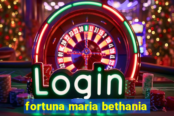 fortuna maria bethania