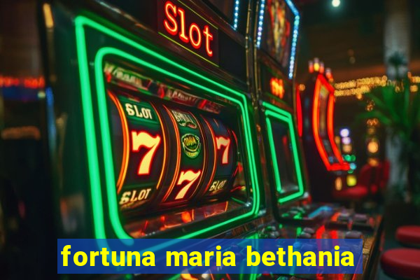 fortuna maria bethania