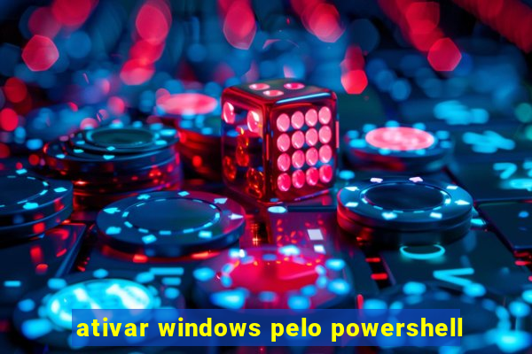 ativar windows pelo powershell