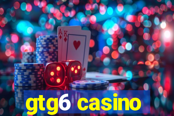 gtg6 casino