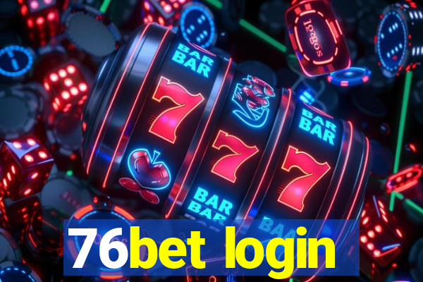 76bet login