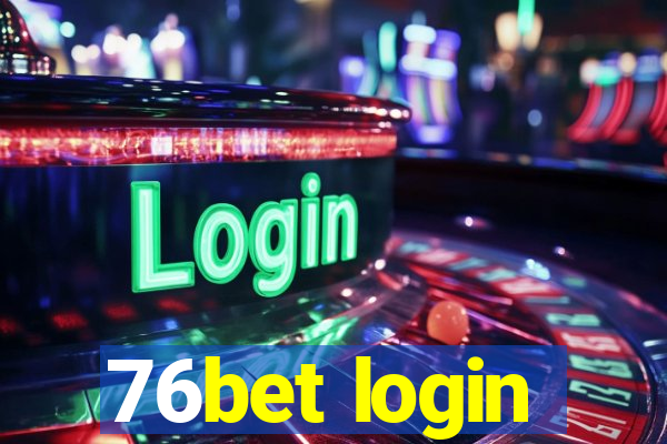 76bet login