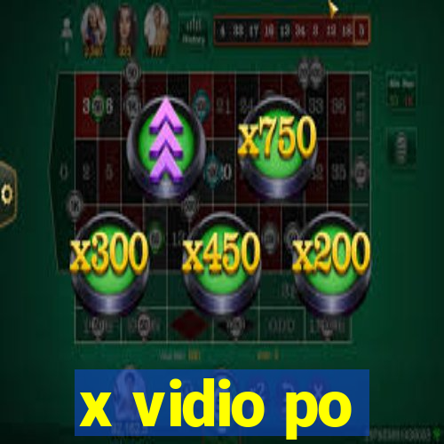 x vidio po