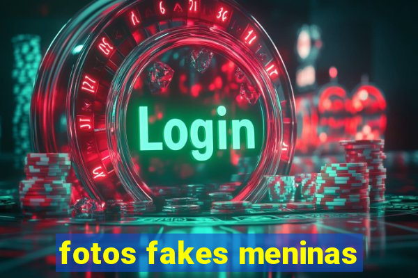 fotos fakes meninas