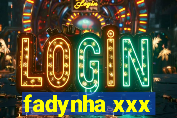 fadynha xxx