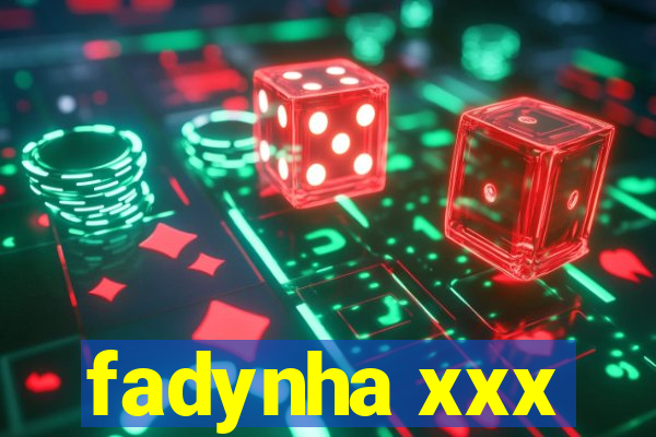 fadynha xxx