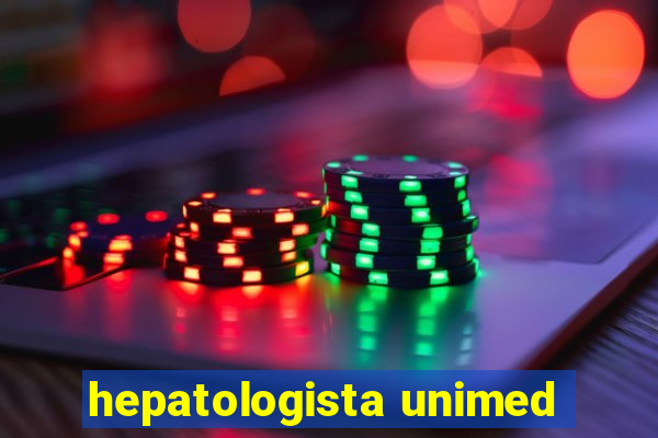 hepatologista unimed