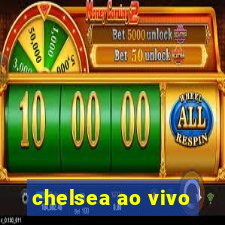 chelsea ao vivo