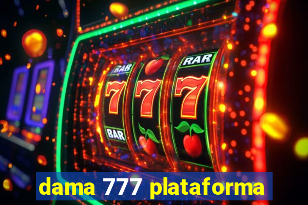 dama 777 plataforma