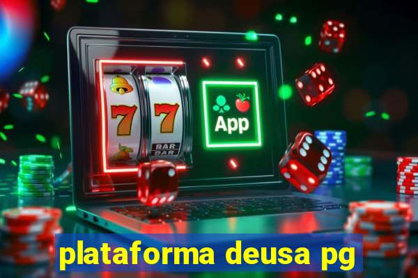 plataforma deusa pg