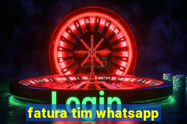 fatura tim whatsapp