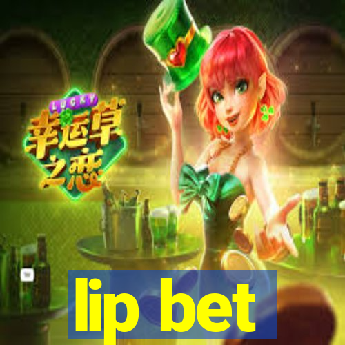 lip bet