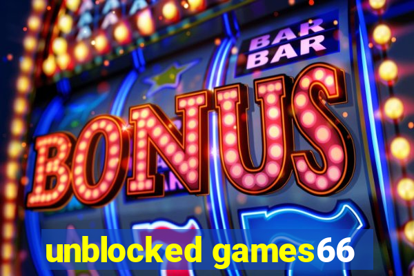 unblocked games66