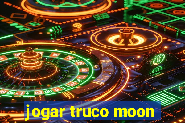 jogar truco moon