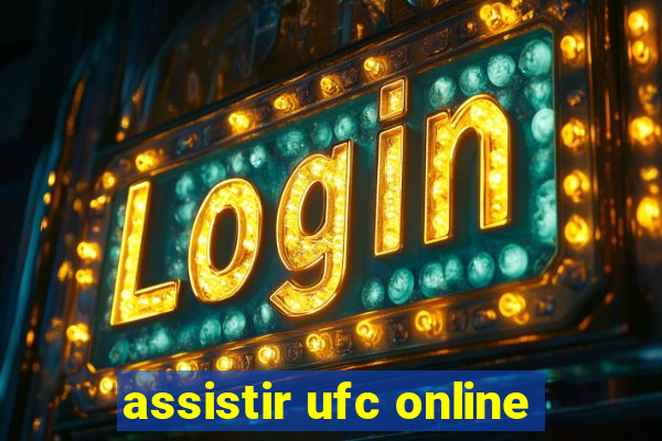 assistir ufc online