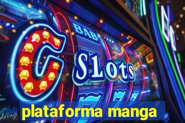 plataforma manga