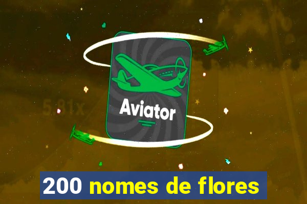 200 nomes de flores