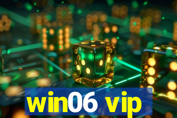 win06 vip