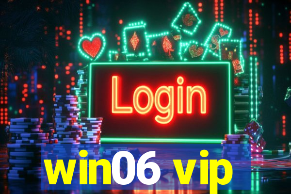 win06 vip