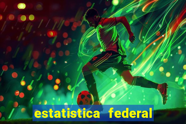 estatistica federal jogo do bicho