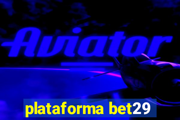 plataforma bet29