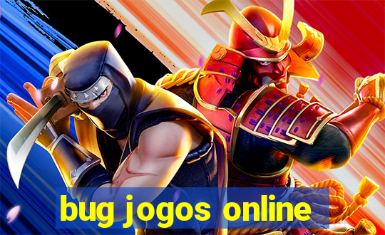 bug jogos online