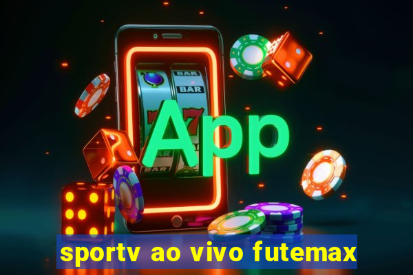 sportv ao vivo futemax