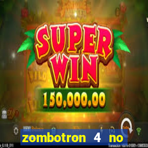 zombotron 4 no click jogos