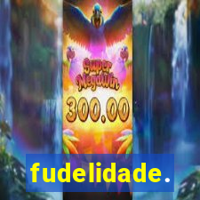 fudelidade.