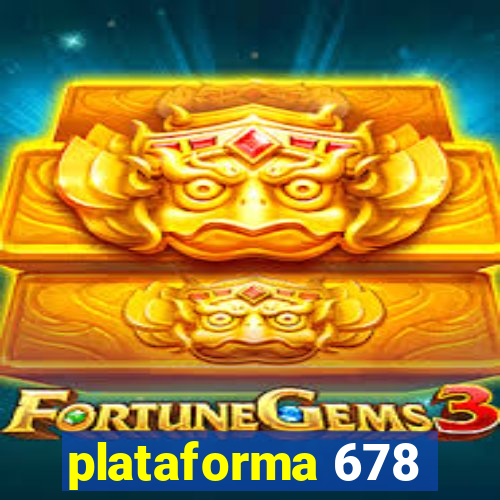 plataforma 678