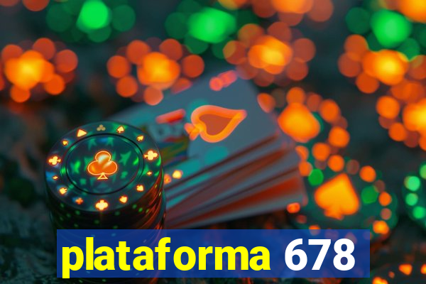 plataforma 678