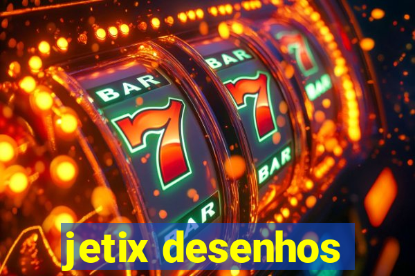 jetix desenhos