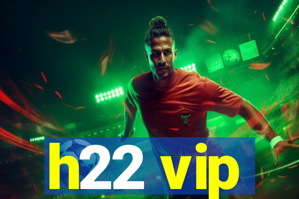 h22 vip