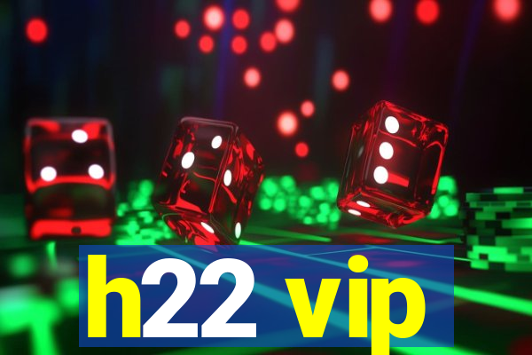 h22 vip