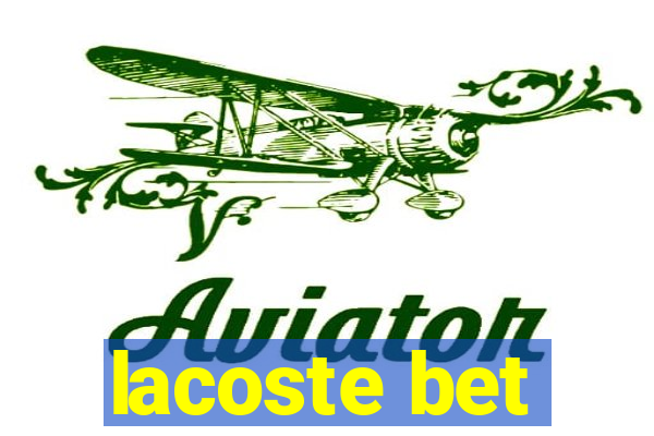 lacoste bet