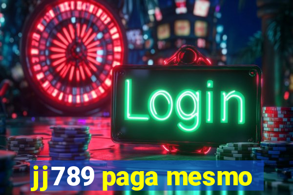 jj789 paga mesmo