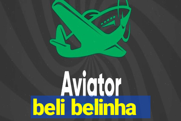 beli belinha