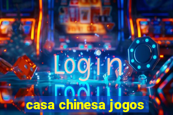 casa chinesa jogos