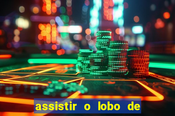 assistir o lobo de wall street