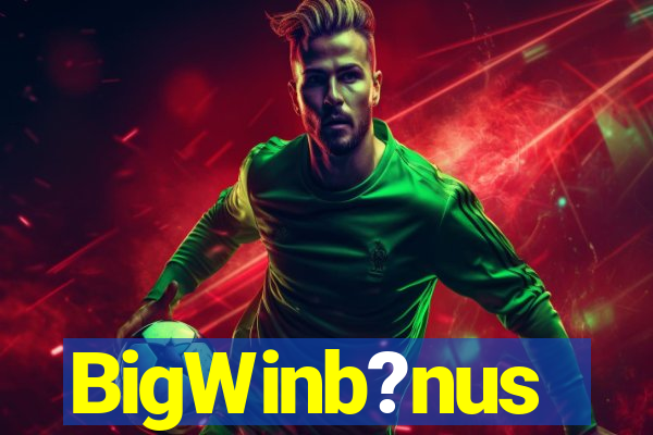 BigWinb?nus